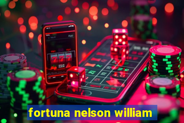 fortuna nelson william